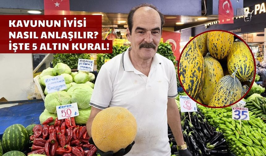 Kavunun İyisi Nasıl Anlaşılır? İşte 5 Altın Kural