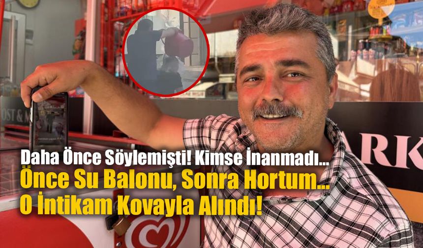 Önce Su Balonu, Sonra Hortum... O İntikam Kovayla Alındı!