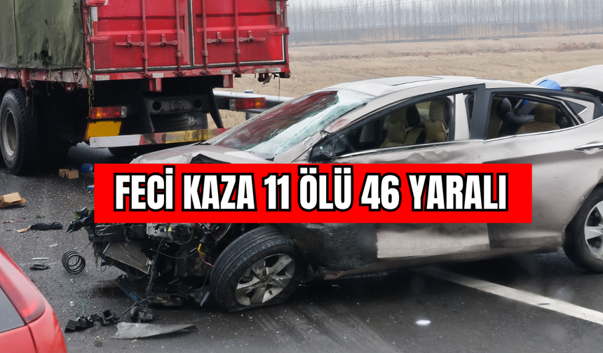 Feci Kaza 11 Ölü 46 Yaralı