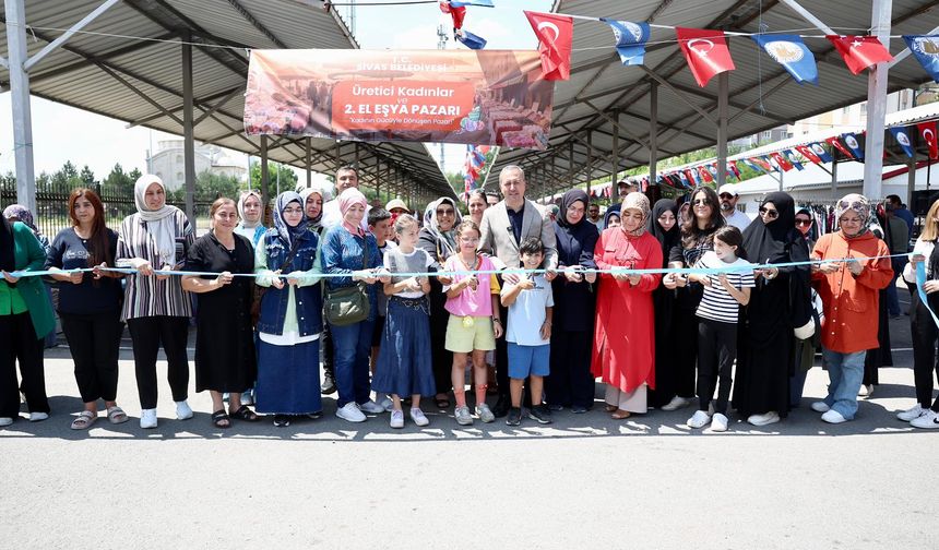 Sivas'ta Üretici Kadınlar ve 2. El Pazarı Yenişehir’de Başladı