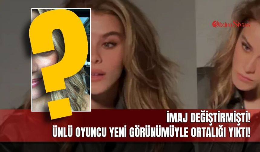 İmaj Değiştirmişti! Ünlü Oyuncu Yeni Görünümüyle Ortalığı Yıktı!