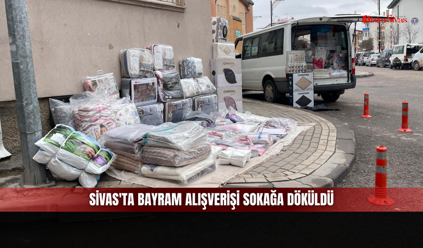 Sivas'ta bayram alışverişi sokağa döküldü