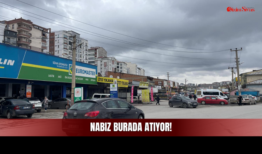 Sivas’ta Araçların Nabzı Burada Atıyor