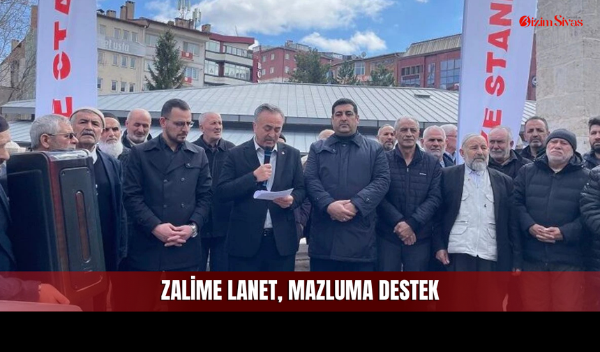 Sivas’ta “Zalime Lanet, Mazluma Destek” Mesajı Yükseldi