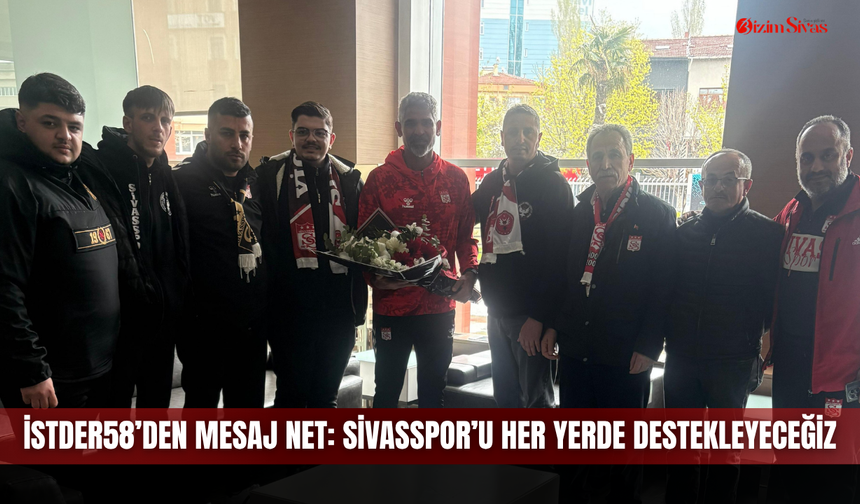 İstder58’den mesaj net: Sivasspor’u her yerde destekleyeceğiz