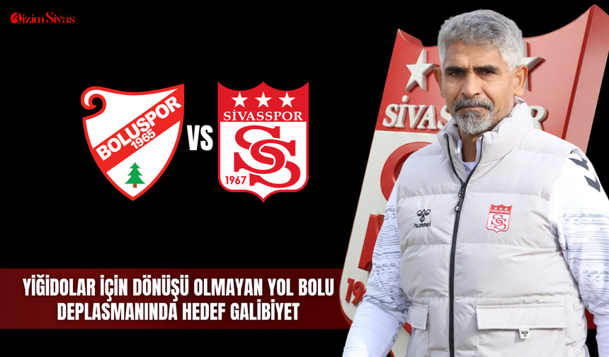 Yiğidolar İçin Dönüşü Olmayan Yol Bolu Deplasmanında Hedef Galibiyet