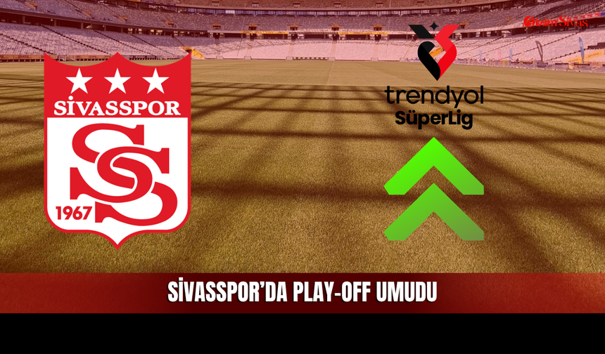 Sivasspor'da Play-off, İstanbulspor'da Ligde Kalma Umudu