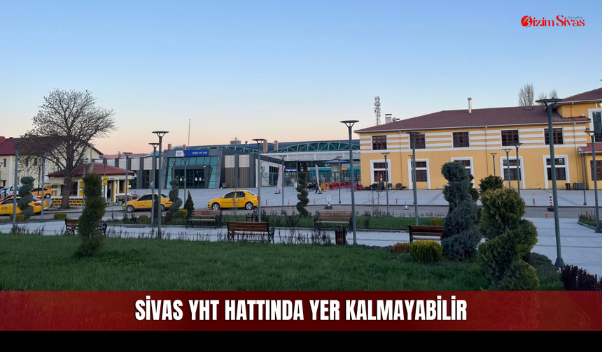 Yer Bulmanın Neredeyse İmkansız Olduğu Sivas Hattı!