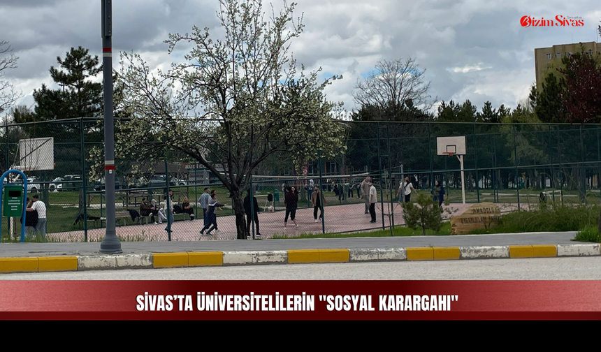 Sivas Cumhuriyet Üniversitesi’nde O Nokta Dolup Taşıyor!