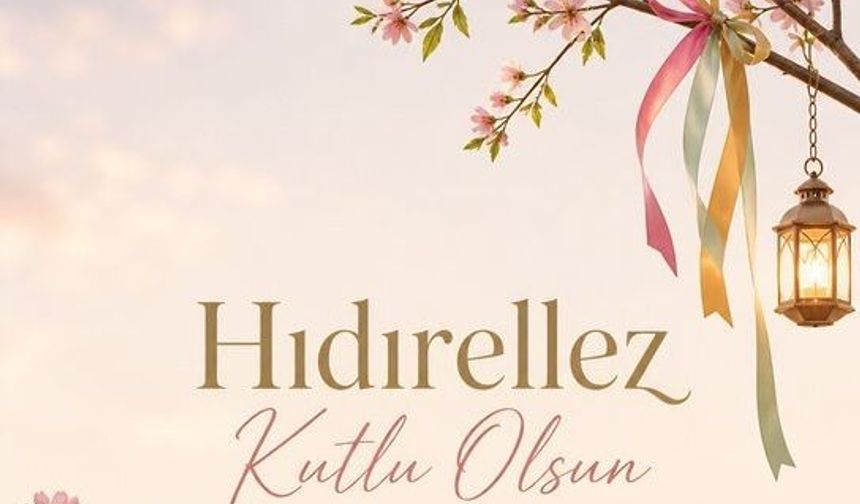 Sivas Valiliği Hıdırellez mesajı yayımladı