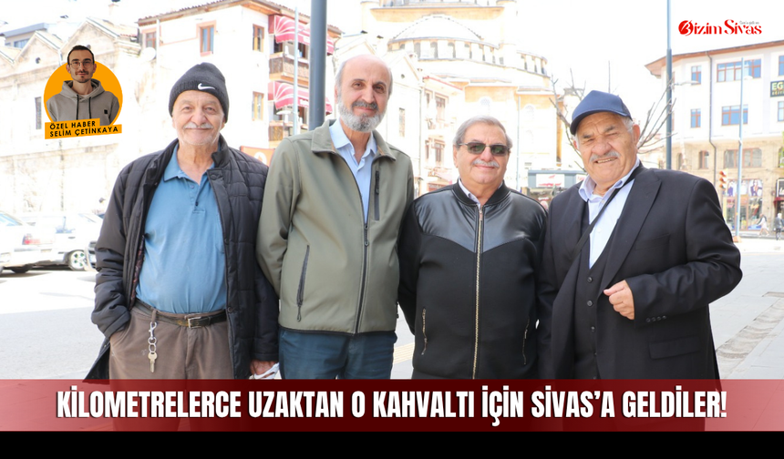 Amasyalı Arkadaş Grubu O Lezzet İçin Sivas'a Geldi!