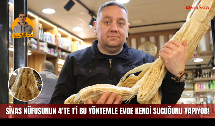 Sivas nüfusunun 4'te 1'i Bu Yöntemle Evde Kendi Sucuğunu Yapıyor!