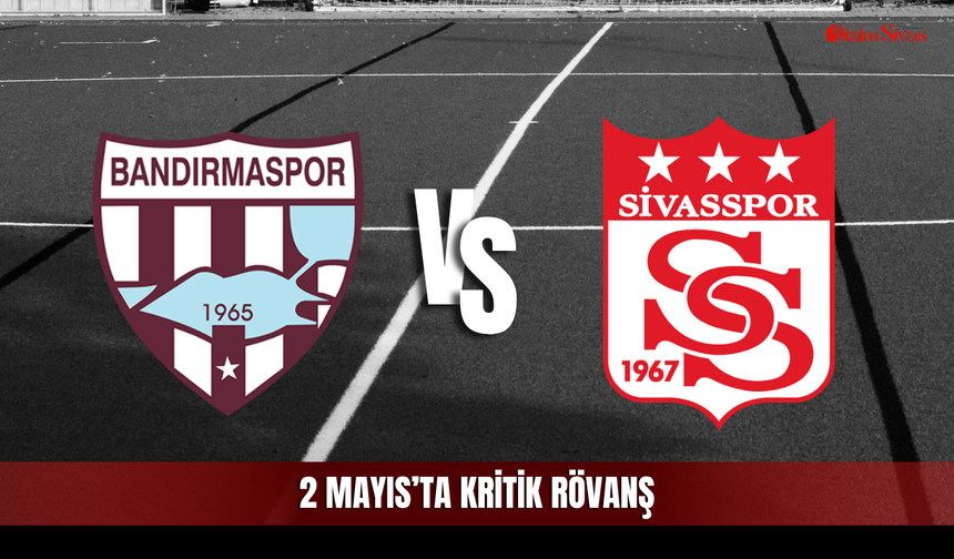Geçmiş, Sivasspor Diyor! Hesaplar Bandırmaspor’u İşaret Ediyor