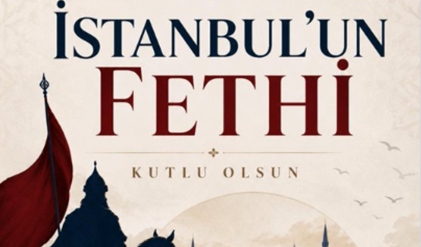 Sivas Valiliği’nden İstanbul’un Fethi’nin 573. Yılına Anlamlı Mesaj