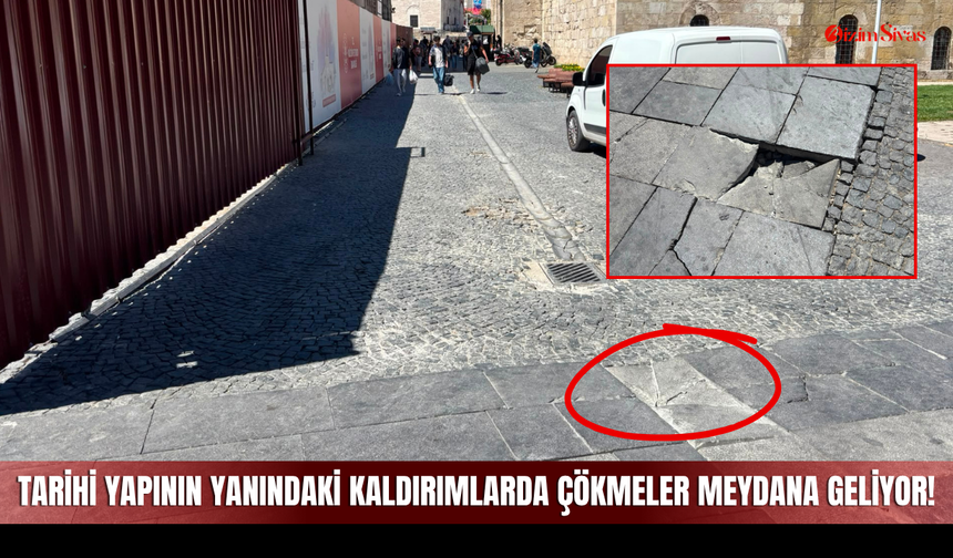 Tarihi Yapının Yanındaki Kaldırımlarda Çökmeler Meydana Geliyor!