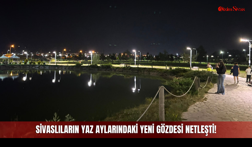 Sivaslıların Yaz Aylarındaki Yeni Gözdesi Netleşti!