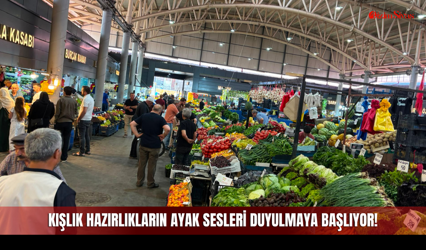 Kışlık Hazırlıkların Ayak Sesleri Duyulmaya Başlıyor!