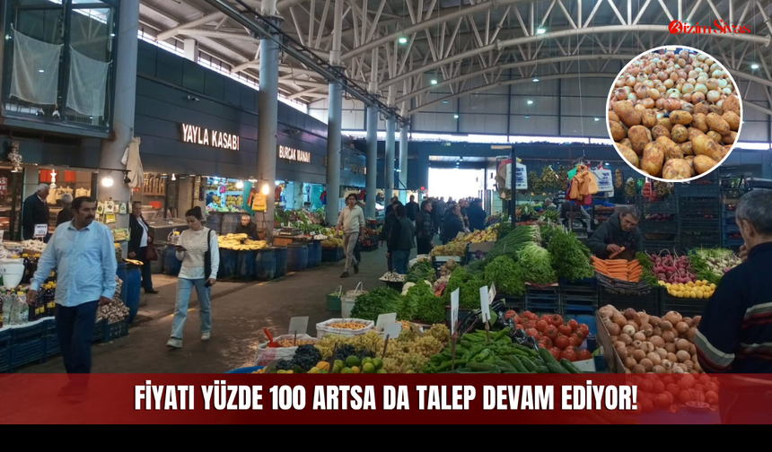 Fiyatı Yüzde 100 Artsa da Talep Devam Ediyor!