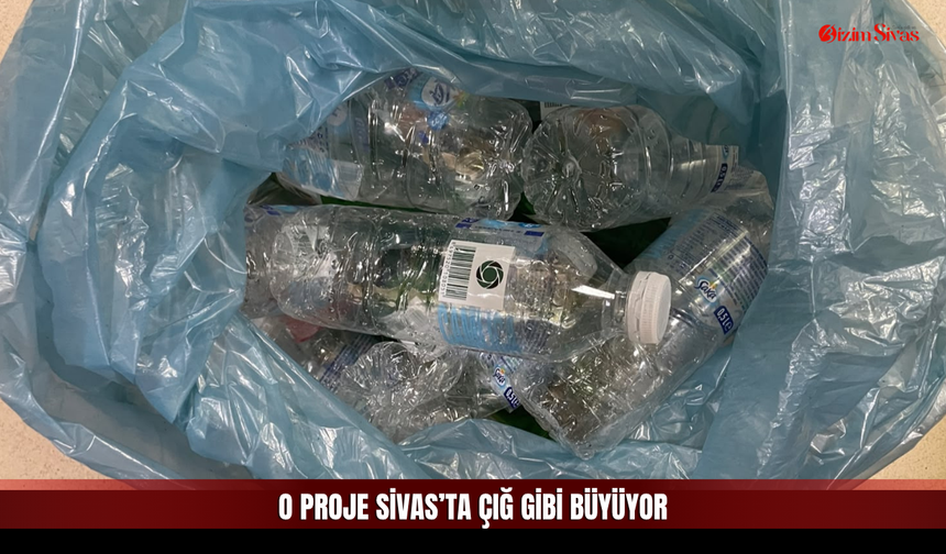 Sivas’ta Çöp Değil Para Biriktiriyorlar