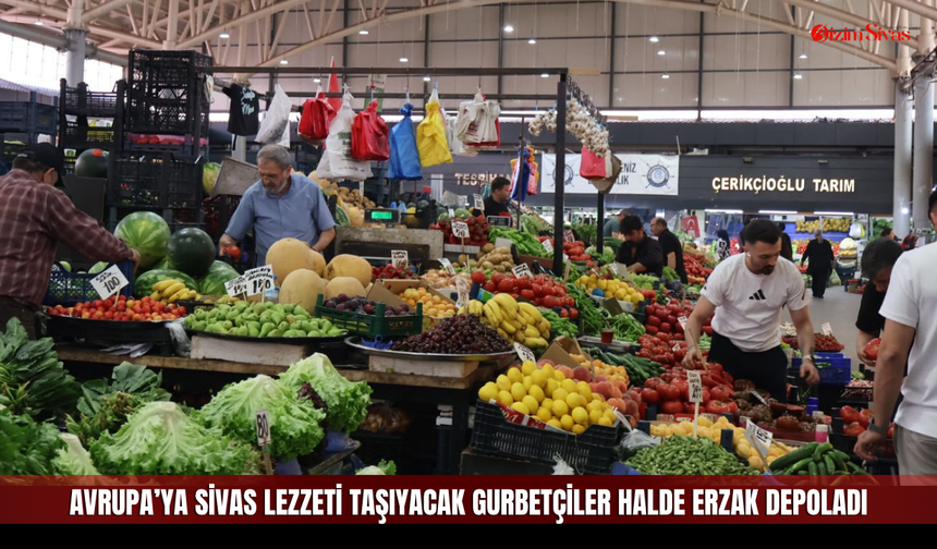 Gurbetçiler Memlekete Dönmeden Sivas Halini Boş Geçmiyor