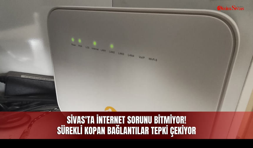 Sivas'ta internet sorunu bitmiyor! Sürekli kopan bağlantılar tepki çekiyor