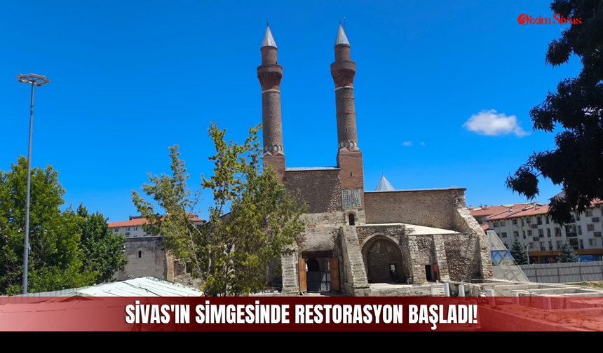 Sivas'ın simgesinde restorasyon başladı!