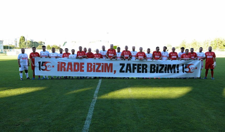 15 Temmuz Şehitleri İçin Anlamlı Maç!