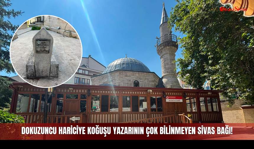 Dokuzuncu Hariciye Koğuşu Yazarının Çok Bilinmeyen Sivas Bağı!