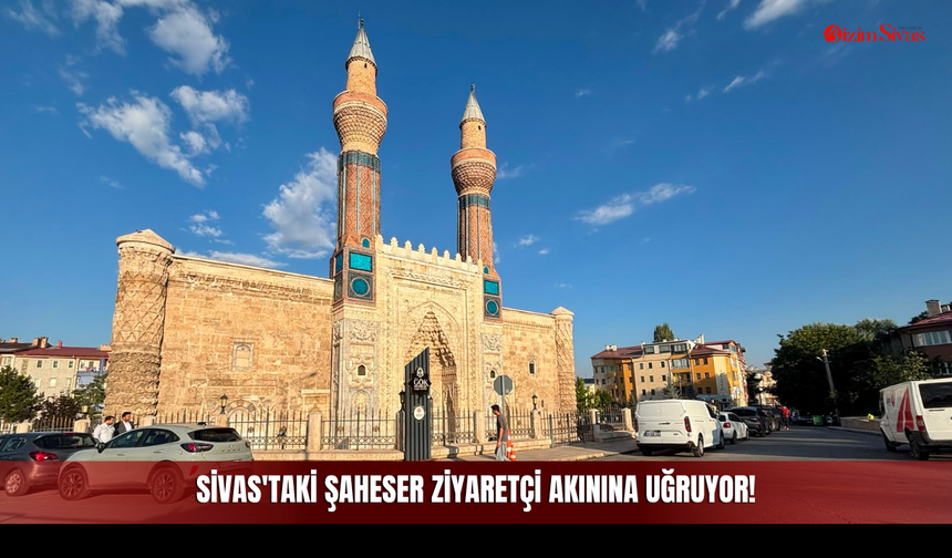 Sivas'taki Şaheser Ziyaretçi Akınına Uğruyor!