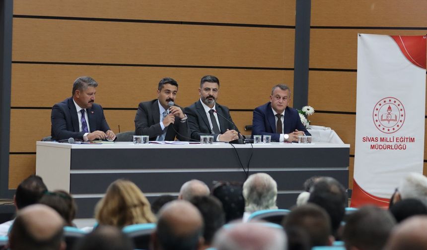 Sivas'ta yeni eğitim ve öğretim müdürlerin toplantısıyla ele alındı