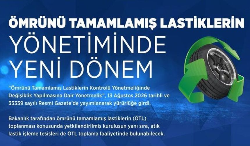 Ömrünü tamamlamış lastiklerin yönetiminde yeni dönem