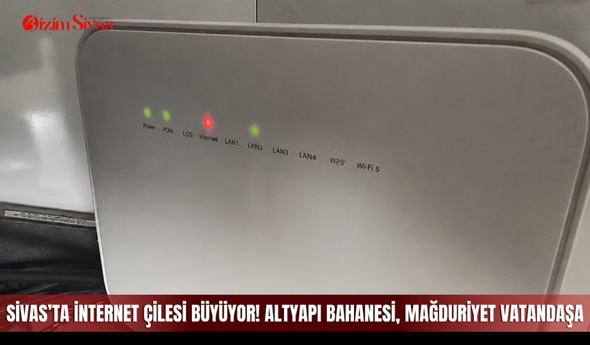 Sivas’ta internet çilesi büyüyor! Altyapı bahanesi, mağduriyet vatandaşa