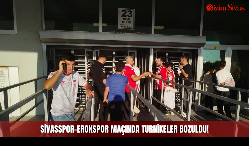Sivasspor-Erokspor maçında turnikeler bozuldu!