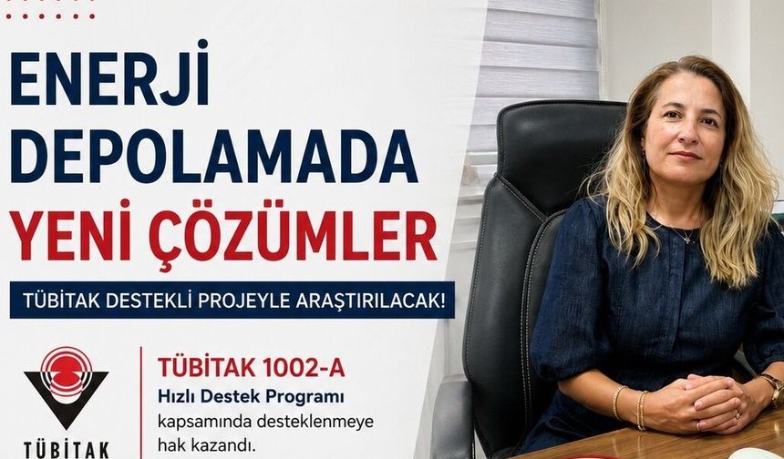 Enerji Depolamada Yeni Çözümler TÜBİTAK Destekli Projeyle Araştırılacak