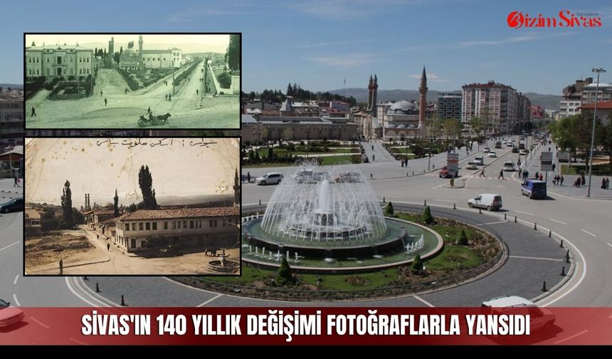 Sivas Meydanı’nda 140 yıllık değişim