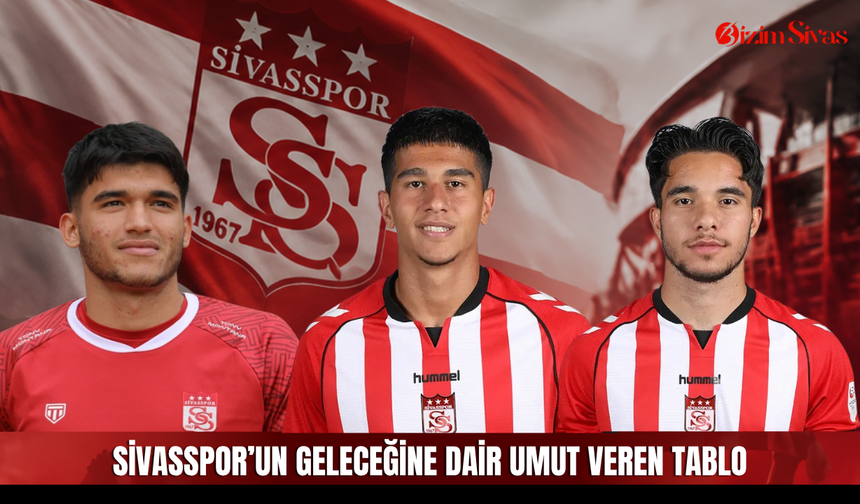 Sivasspor’un geleceğine dair umut veren tablo