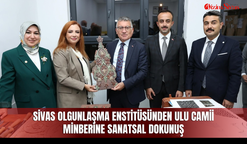 Sivas Olgunlaşma Enstitüsünden Ulu Camii minberine sanatsal dokunuş