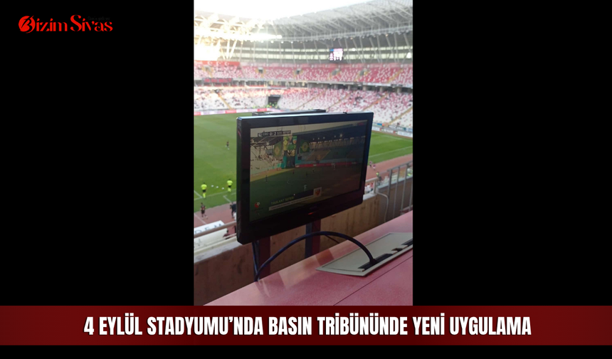 4 Eylül Stadyumu’nda basın tribününde yeni uygulama