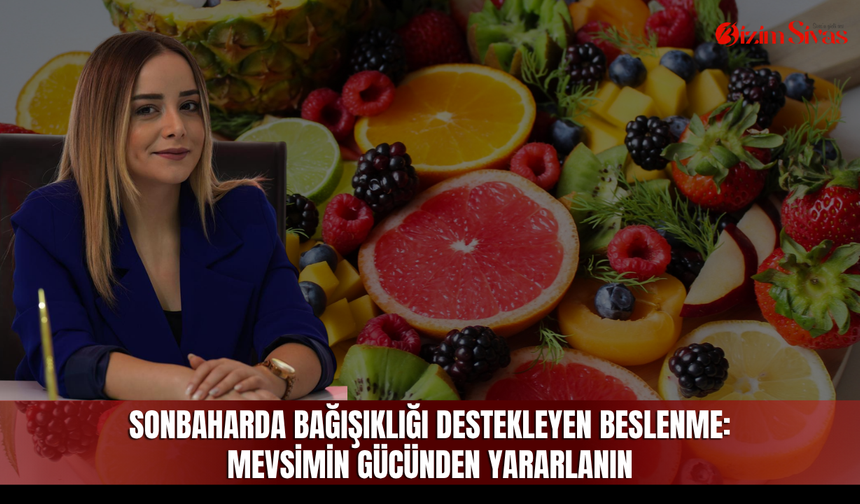 Sonbaharda bağışıklığı destekleyen beslenme: Mevsimin gücünden yararlanın