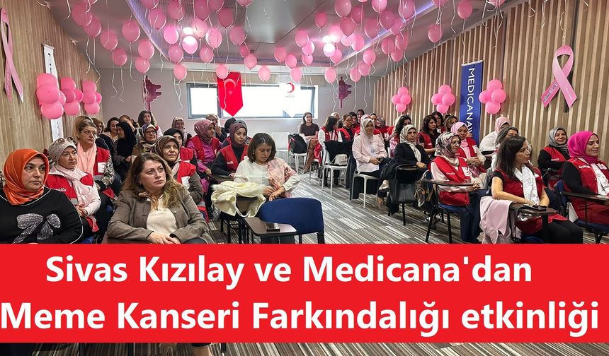 Sivas Kızılay ve Medicana'dan Meme Kanseri Farkındalığı etkinliği