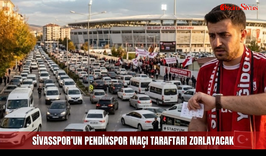 Sivasspor’un Pendikspor maçı taraftarı zorlayacak