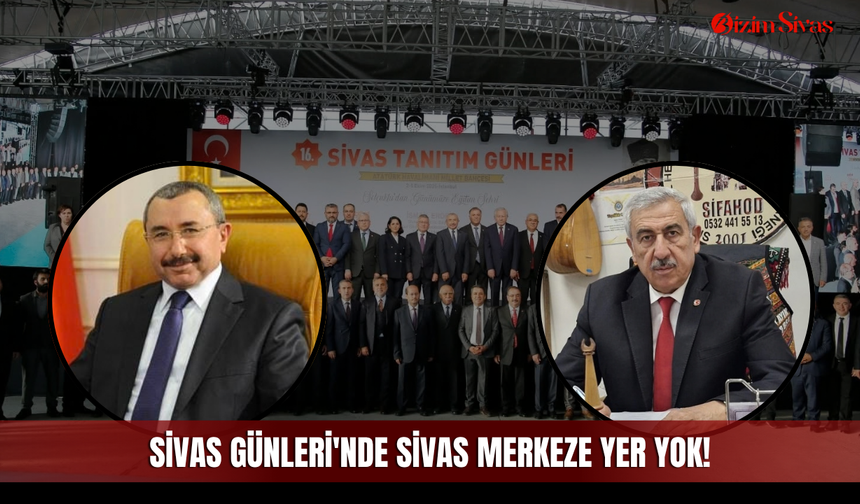 Sivas Günleri'nde Sivas merkeze yer yok!