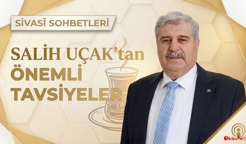 Sivasî Sohbetleri’nde Salih Uçak'tan önemli tavsiyeler