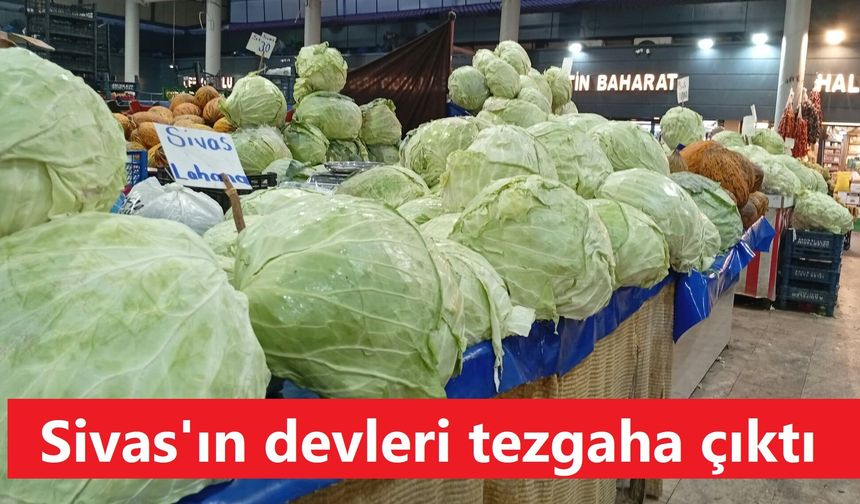 Sivas'ın devleri tezgaha çıktı!